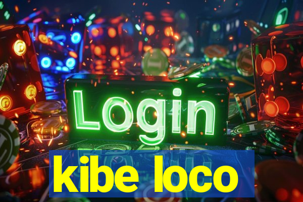 kibe loco